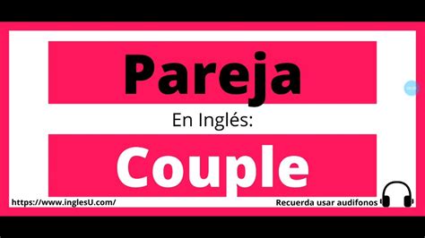 pareja tradução|pareja en ingles.